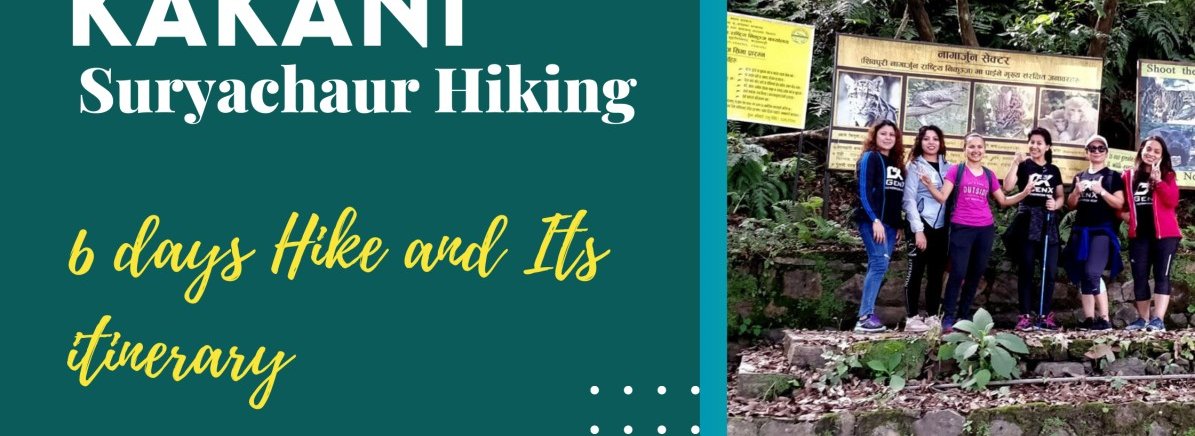Kakani Suryachaur Hiking:6 days Hike and Its itinerary