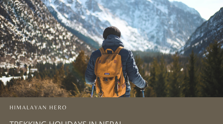 Trekking Holidays in Nepal - Book your trekking today with Himalayan Hero Adventure